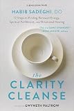 The Clarity Cleanse 12 Steps To Finding Renewed Energy Spiri