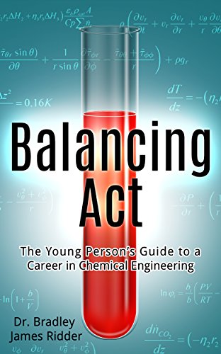 Balancing Act: The Young Person's Guide to a Career in Chemical Engineering book cover