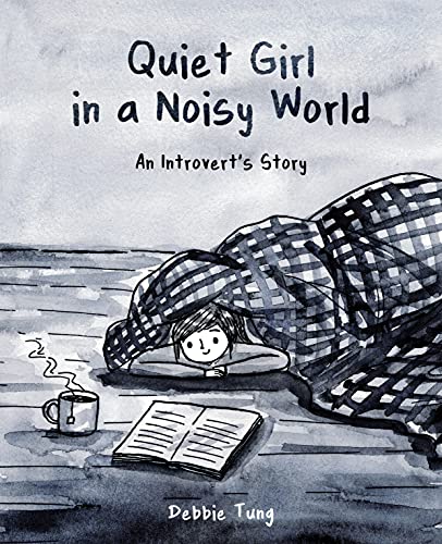 Quiet Girl in a Noisy World: An Introvert's Story book cover