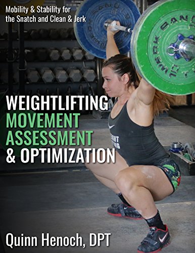 Weightlifting Movement Assessment & Optimization: Mobility & Stability for the Snatch and Clean & Jerk book cover