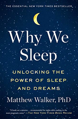 Why We Sleep: Unlocking the Power of Sleep and Dreams book cover