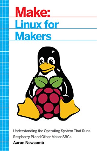 Linux for Makers: Understanding the Operating System That Runs Raspberry Pi and Other Maker Sbcs book cover