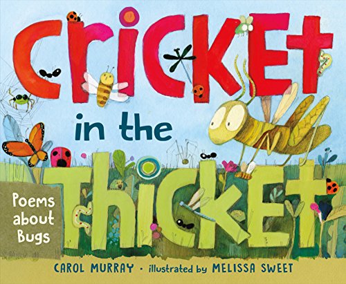 Cricket in the Thicket: Poems about Bugs book cover