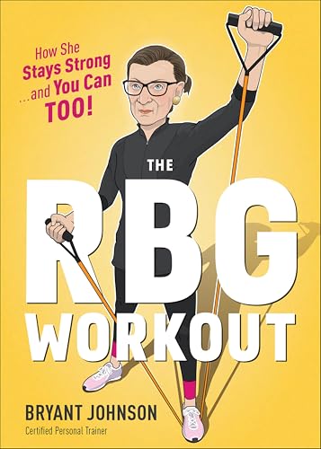 The RBG Workout: A Supremely Good Exercise Program book cover