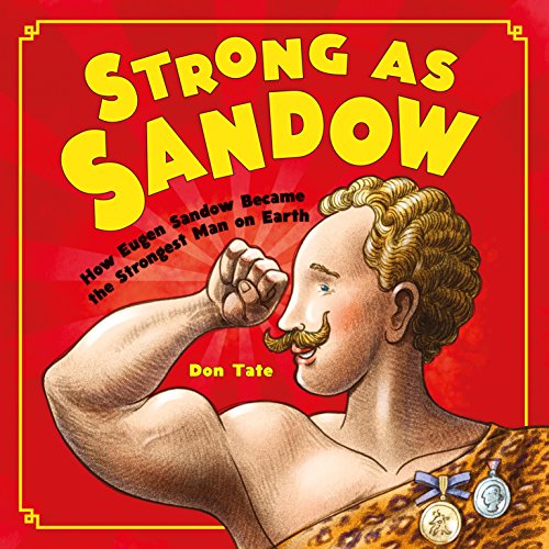 Strong as Sandow: How Eugen Sandow Became the Strongest Man on Earth book cover