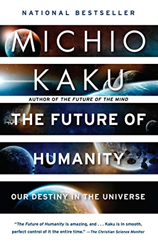 The Future of Humanity: Terraforming Mars, Interstellar Travel, Immortality and Our Destiny Beyond Earth book cover