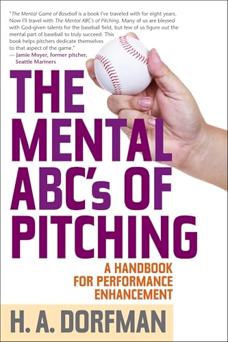 The Mental ABCs of Pitching: A Handbook for Performance Enhancement book cover