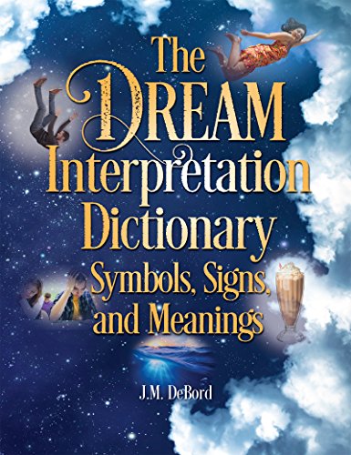 The Dream Interpretation Dictionary: Symbols, Signs, and Meanings book cover