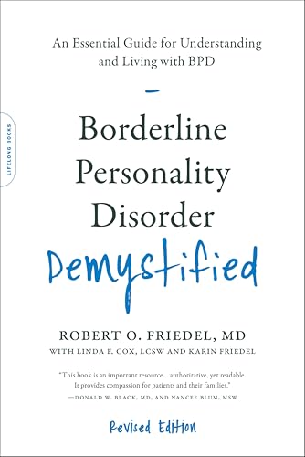 Borderline Personality Disorder Demystified, Revised Edition: An Essential Guide for Understanding and Living with BPD book cover
