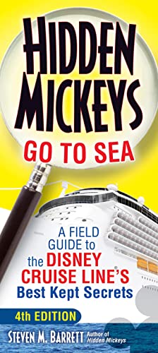 Hidden Mickeys Go to Sea: A Field Guide to the Disney Cruise Line's Best Kept Secrets book cover