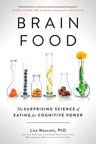 Brain Food: The Surprising Science of Eating for Cognitive Power book cover