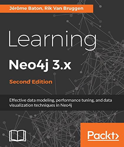 Learning Neo4j 3.x - Second Edition: Effective data modeling, performance tuning and data visualization techniques in Neo4j book cover