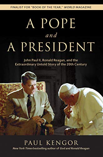 A Pope and a President: John Paul II, Ronald Reagan, and the Extraordinary Untold Story of the 20th Century book cover