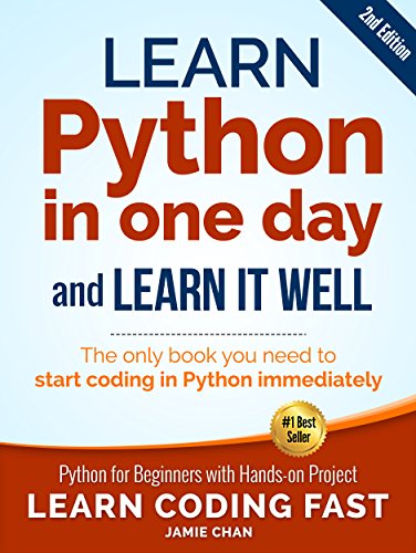 Learn Python in One Day and Learn It Well (2nd Edition): Python for Beginners with Hands-On Project. the Only Book You Need to Start Coding in Python Immediately book cover