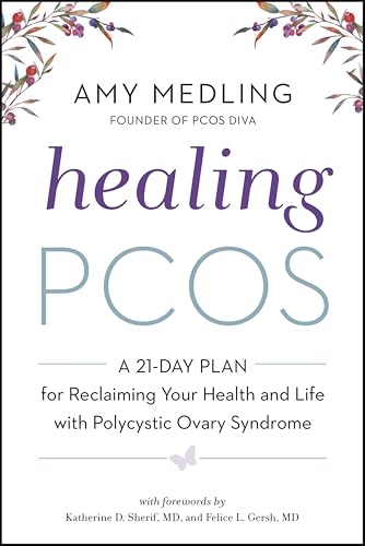 Healing PCOS: A 21-Day Plan for Reclaiming Your Health and Life with Polycystic Ovary Syndrome book cover