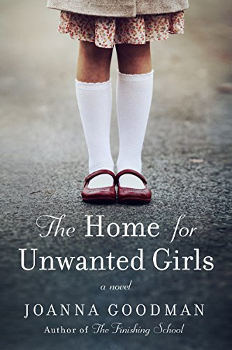 Summary of The Home for Unwanted Girls: The heart-wrenching, gripping story of a mother-daughter bond that could not be broken – inspired by true events: Conversation Starters book cover
