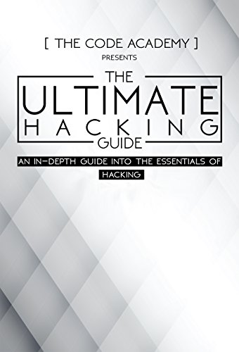 The Ultimate Hacking Guide: An In-Depth Guide Into The Essentials Of Hacking book cover