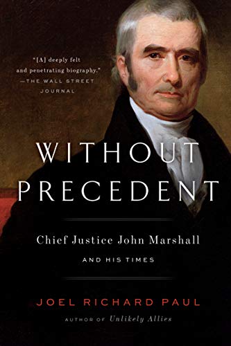 Without Precedent: Chief Justice John Marshall and His Times book cover