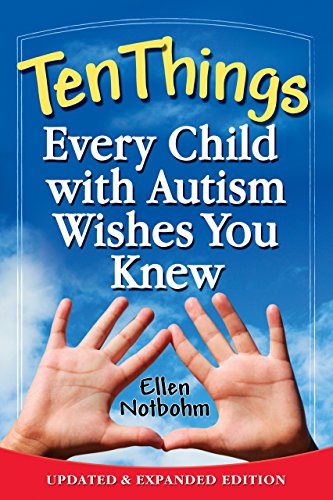 Ten Things Every Child with Autism Wishes You Knew: 3rd Edition Revised and Updated book cover
