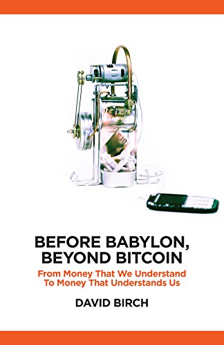 Before Babylon, Beyond Bitcoin: From Money that We Understand to Money that Understands Us (Perspectives) book cover