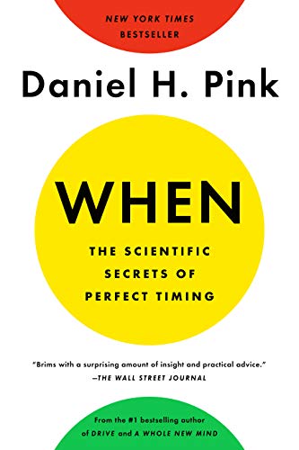 When: The Scientific Secrets of Perfect Timing book cover
