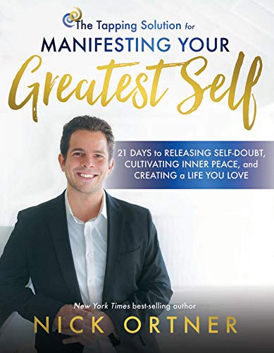 The Tapping Solution for Manifesting Your Greatest Self: 21 Days to Releasing Self-Doubt, Cultivating Inner Peace, and Creating a Life You Love book cover