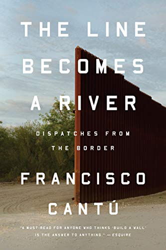 The Line Becomes A River: Dispatches from the Border book cover