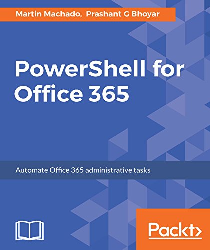 PowerShell for Office 365: Automate Office 365 administrative tasks book cover