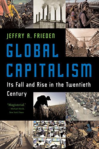 Global Capitalism: Its Fall and Rise in the Twentieth Century book cover