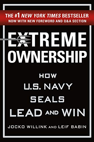Extreme Ownership: How U.S. Navy Seals Lead and Win book cover