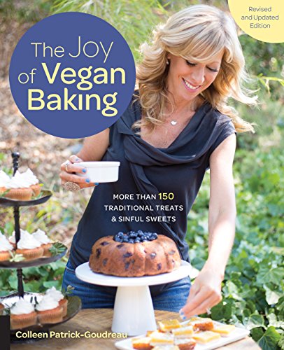 The Joy of Vegan Baking, Revised and Updated Edition: More than 150 Traditional Treats and Sinful Sweets book cover