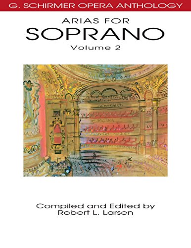 G. Schirmer Opera Anthology - Arias for Soprano, Volume 2 book cover