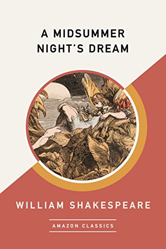 A Midsummer Night's Dream (AmazonClassics Edition) book cover