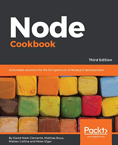 Node Cookbook: Actionable solutions for the full spectrum of Node.js 8 development book cover
