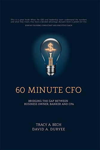 60 Minute CFO: Bridging the Gap Between Business Owner, Banker, and CPA book cover