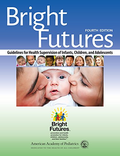 Bright Futures: Guidelines for Health Supervision of Infants, Children, and Adolescents book cover
