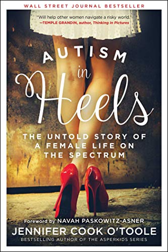 Autism in Heels: The Untold Story of a Female Life on the Spectrum book cover