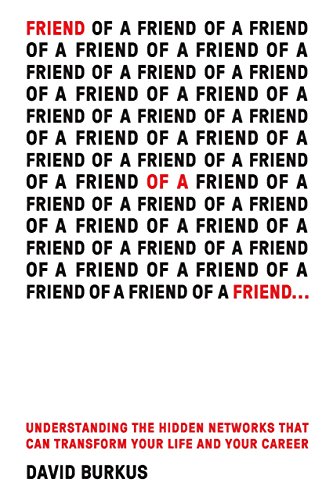 Friend of a Friend . . .: Understanding the Hidden Networks That Can Transform Your Life and Your Career book cover