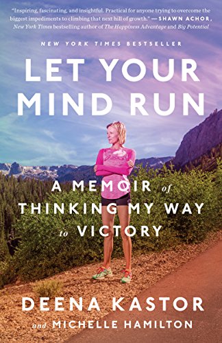 Let Your Mind Run: A Memoir of Thinking My Way to Victory book cover