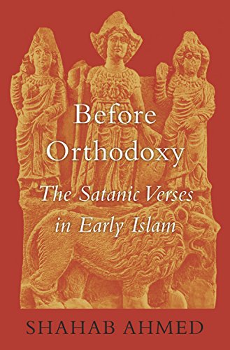 Before Orthodoxy: The Satanic Verses in Early Islam book cover