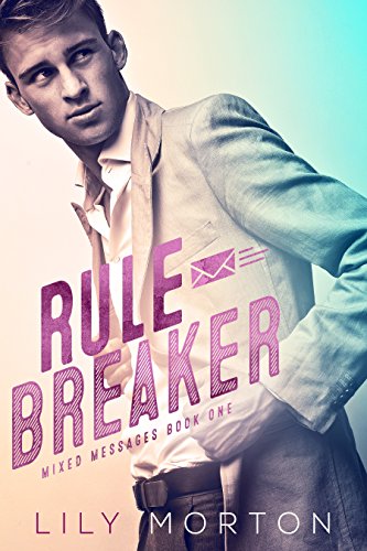 Rule Breaker (Mixed Messages, #1) book cover