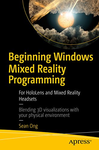 Beginning Windows Mixed Reality Programming: For Hololens and Mixed Reality Headsets book cover