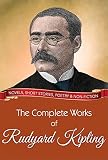 The Complete Works Of Rudyard Kipling All Novels Short Stori
