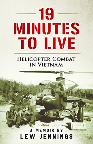 19 Minutes to Live - Helicopter Combat in Vietnam: A Memoir by Lew Jennings book cover