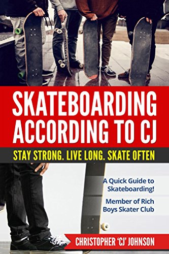 Skateboarding According to 'CJ': A Quick Guide to Skateboarding! book cover
