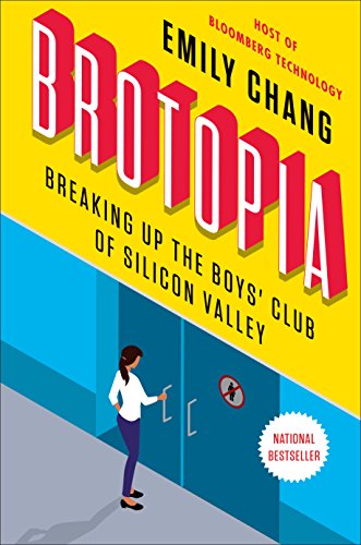 Brotopia: Breaking Up the Boys' Club of Silicon Valley book cover