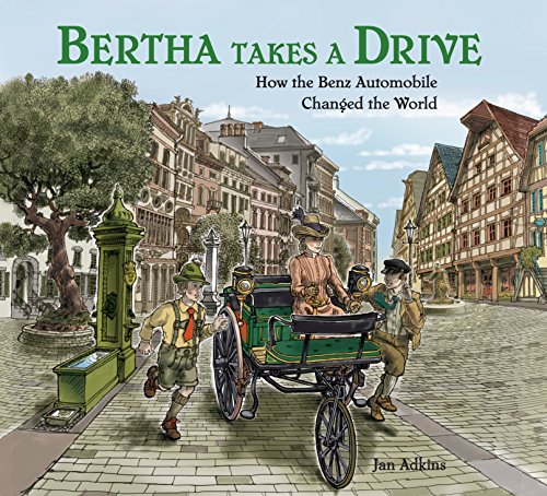 Bertha Takes a Drive: How the Benz Automobile Changed the World book cover
