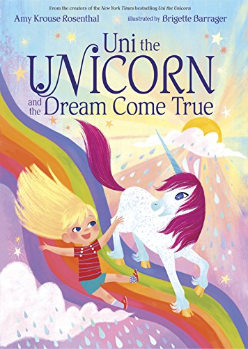 Uni the Unicorn and the Dream Come True (Uni the Unicorn, #2) book cover
