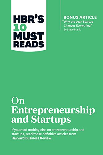 HBR's 10 Must Reads on Entrepreneurship and Startups (featuring Bonus Article “Why the Lean Startup Changes Everything” by Steve Blank) book cover