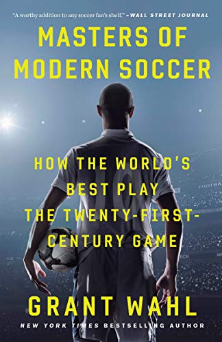Masters of Modern Soccer: How the World's Best Play the Twenty-First-Century Game book cover
